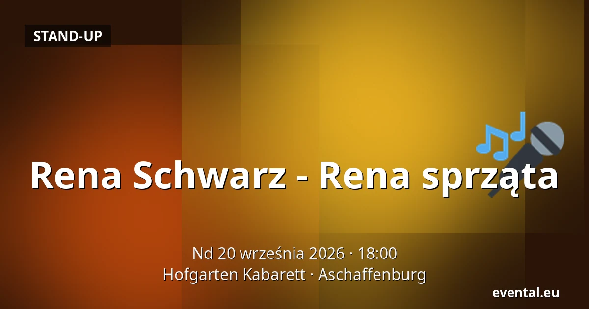 Rena Schwarz - Rena sprząta — Hofgarten Kabarett, Aschaffenburg