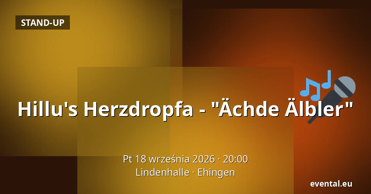 Hillu's Herzdropfa - "Ächde Älbler" — Lindenhalle, Ehingen