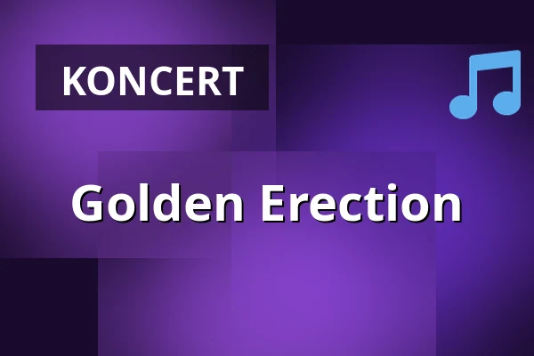 Golden Erection — Jahnhalle, Nordenham