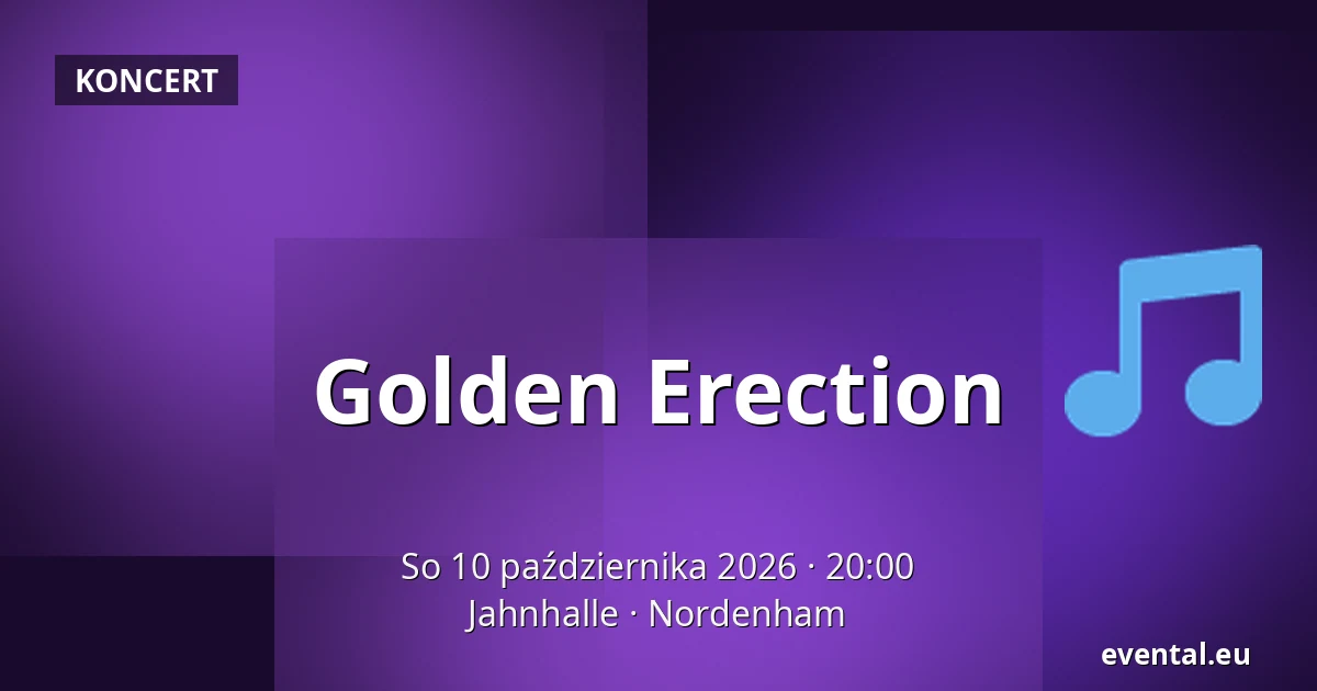 Golden Erection — Jahnhalle, Nordenham