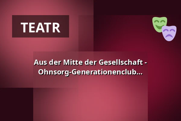 Aus der Mitte der Gesellschaft - Middenmang - Premiera projektu Ohnsorg-Generationenclub — Ohnsorg-Theater, Hamburg