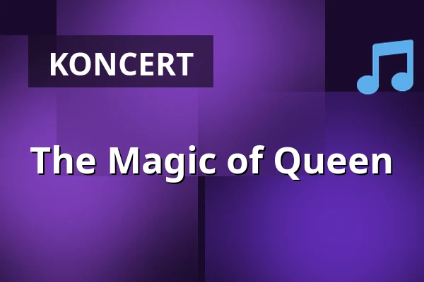 The Magic of Queen — Theater Am Spalterhals, Barsinghausen