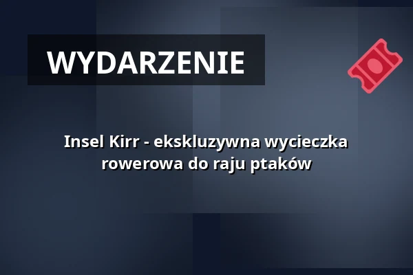 Insel Kirr - ekskluzywna wycieczka rowerowa do raju ptaków — Kurhaus Zingst, Ostseeheilbad Zingst