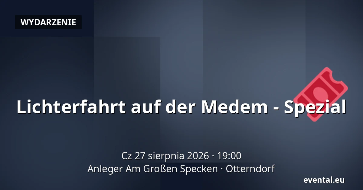 Lichterfahrt auf der Medem - Spezial — Anleger Am Großen Specken, Otterndorf