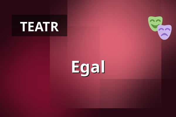 Egal — Burgtheater, Wiedeń