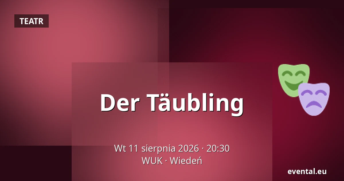 Der Täubling — WUK, Wiedeń