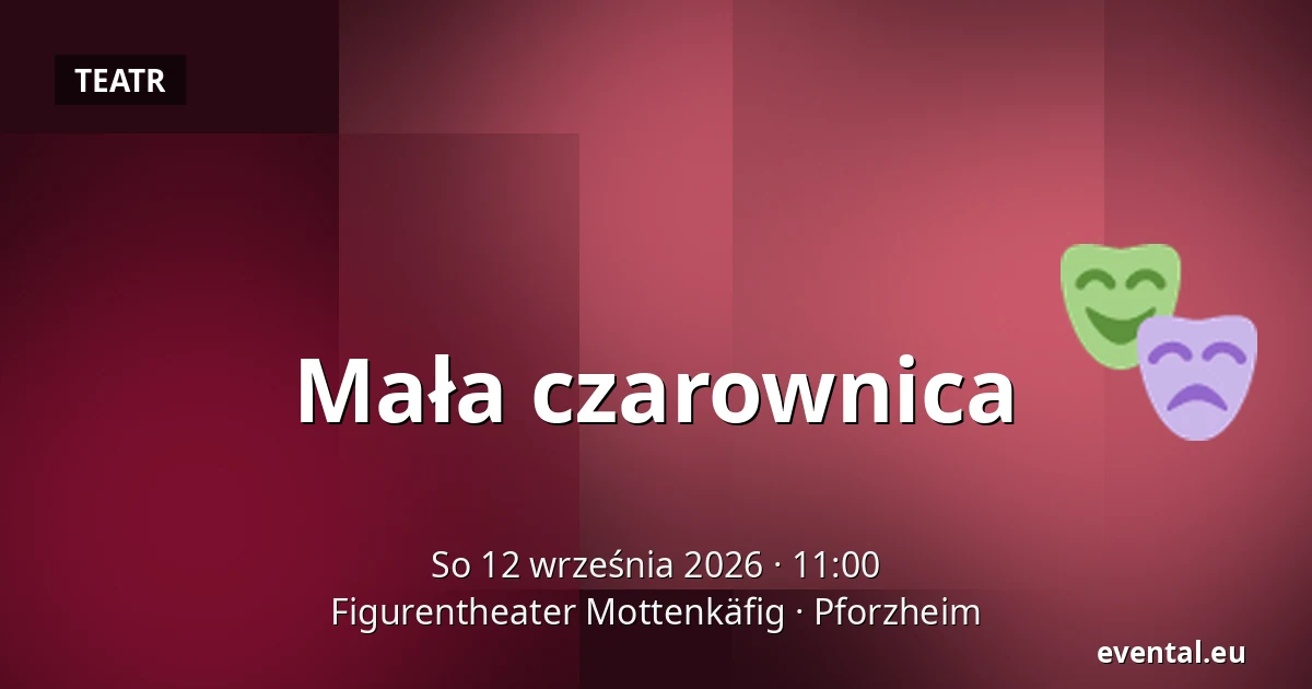 Mała czarownica — Figurentheater Mottenkäfig, Pforzheim