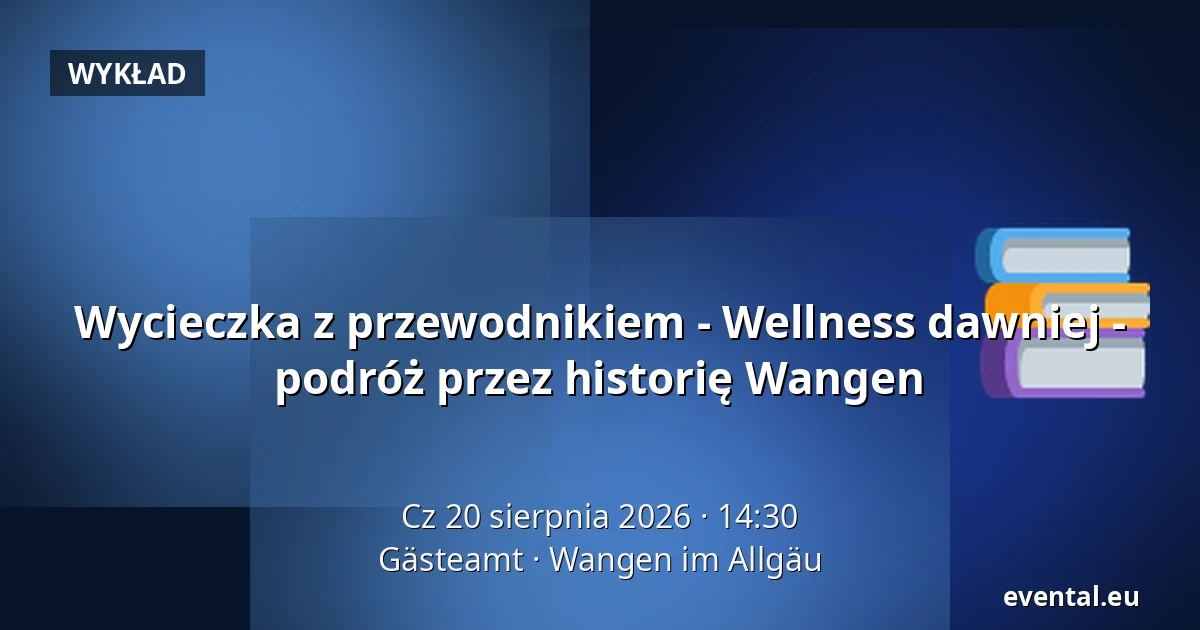 Wycieczka z przewodnikiem - Wellness dawniej - podróż przez historię Wangen — Gästeamt, Wangen im Allgäu