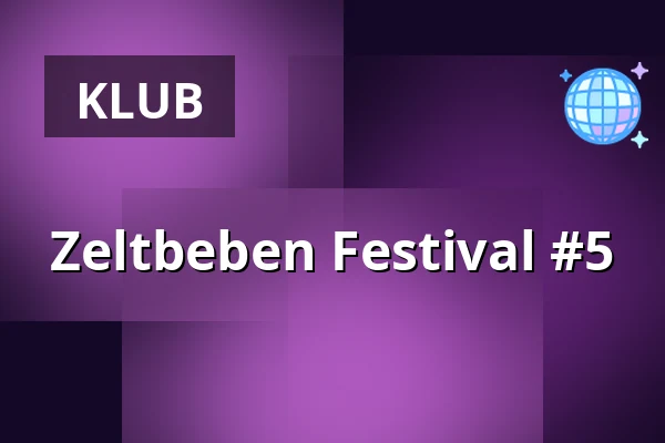 Zeltbeben Festival #5 — Festzelt, Bernstadt Kemnitz