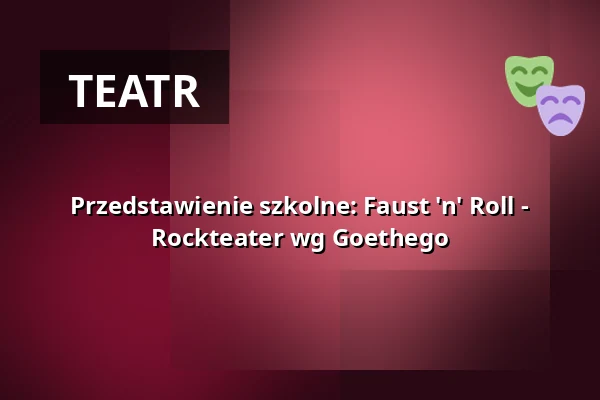 Przedstawienie szkolne: Faust 'n' Roll - Rockteater wg Goethego — Freilichtbühne Prerow, Prerow