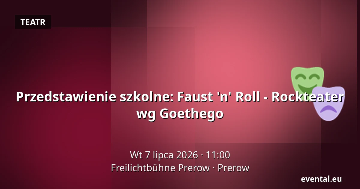 Przedstawienie szkolne: Faust 'n' Roll - Rockteater wg Goethego — Freilichtbühne Prerow, Prerow