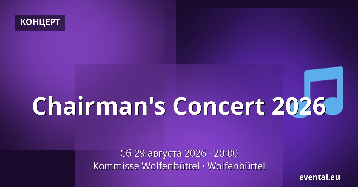 Chairman's Concert 2026 — Kommisse Wolfenbüttel, Wolfenbüttel