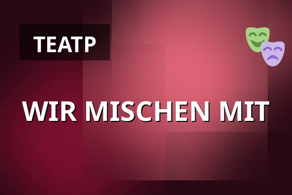 WIR MISCHEN MIT — Volkstheater Wien, Вена