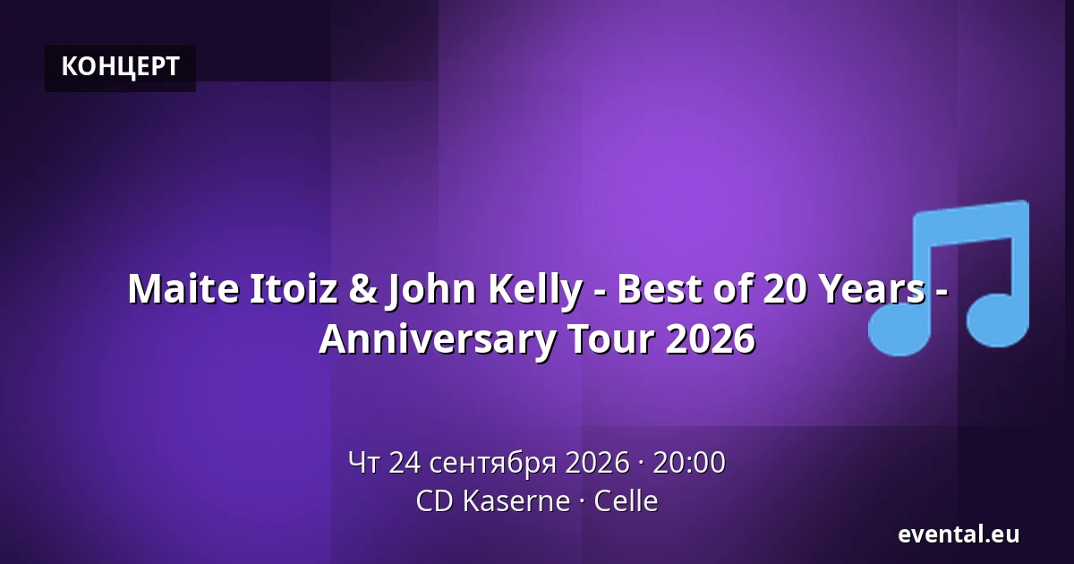 Maite Itoiz & John Kelly - Best of 20 Years - Anniversary Tour 2026 — CD Kaserne, Celle