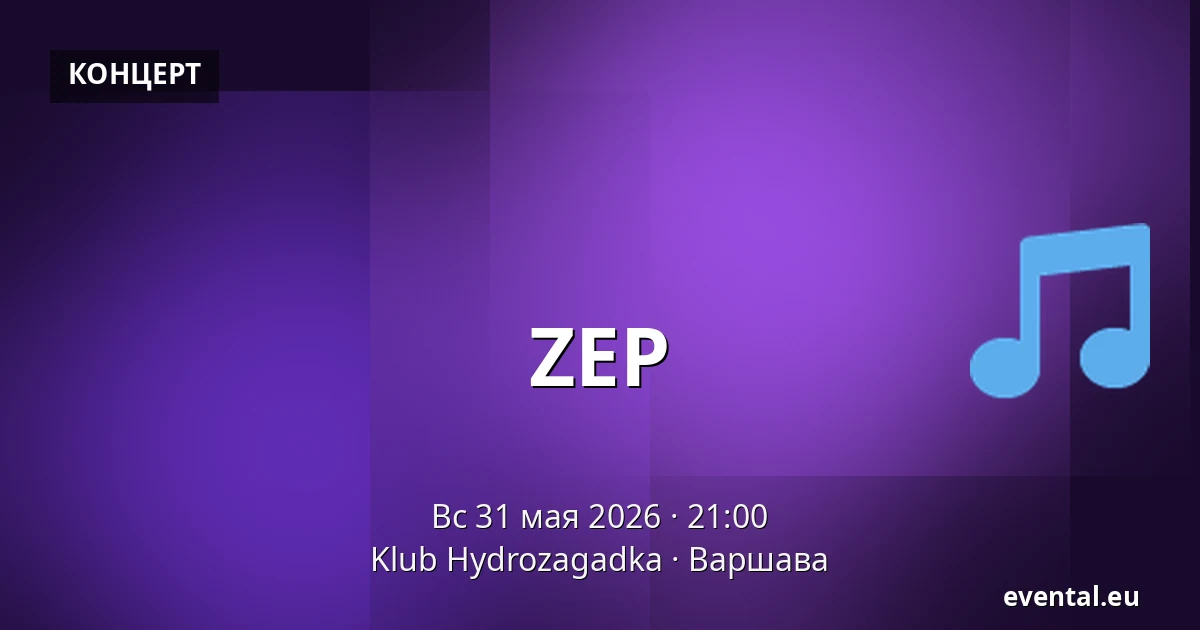 ZEP — Klub Hydrozagadka, Варшава