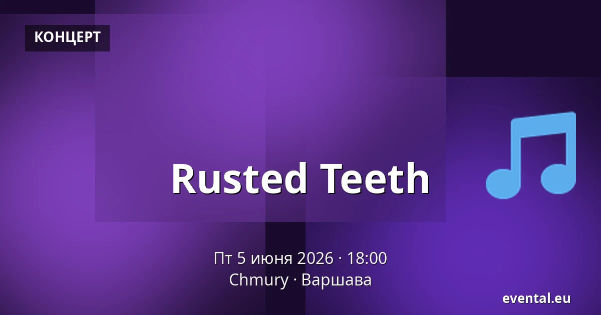Rusted Teeth — Chmury, Варшава