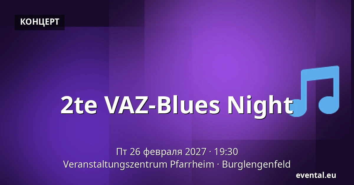 2te VAZ-Blues Night — Veranstaltungszentrum Pfarrheim, Burglengenfeld