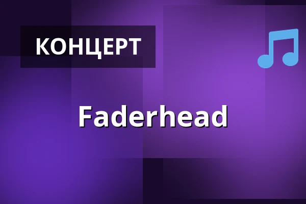 Faderhead — Markthalle Hamburg, Гамбург