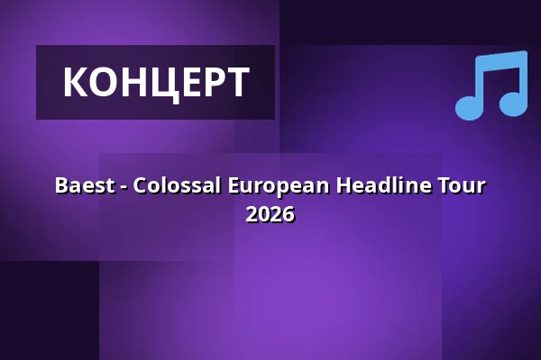 Baest - Colossal European Headline Tour 2026 — MAU CLUB, Rostock