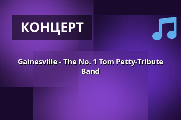 Gainesville - The No. 1 Tom Petty-Tribute Band — Soziokulturelles Zentrum Speicher, Schwerin