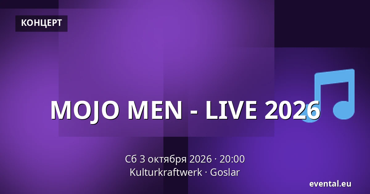 MOJO MEN - LIVE 2026 — Kulturkraftwerk, Goslar