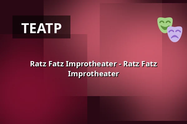 Ratz Fatz Improtheater - Ratz Fatz Improtheater — Schnabulenz, Мюнстер