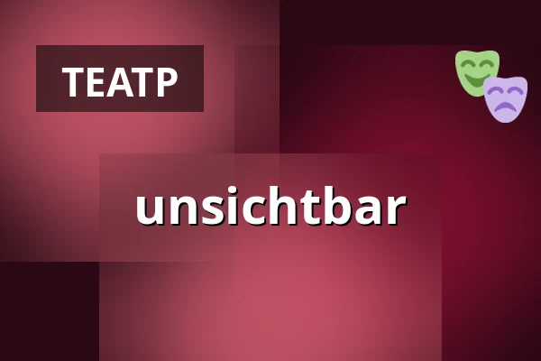 unsichtbar — Schaubude Berlin, Берлин
