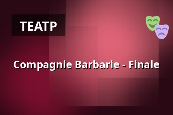 Compagnie Barbarie - Finale — Palais im Zoo, Франкфурт-на-Майне