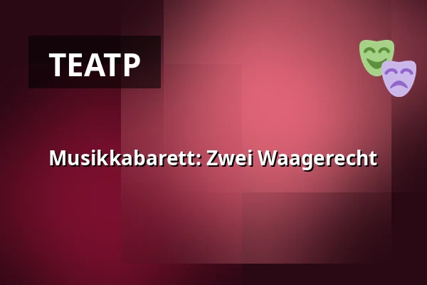 Musikkabarett: Zwei Waagerecht — Kulturkaten Kiek In, Prerow
