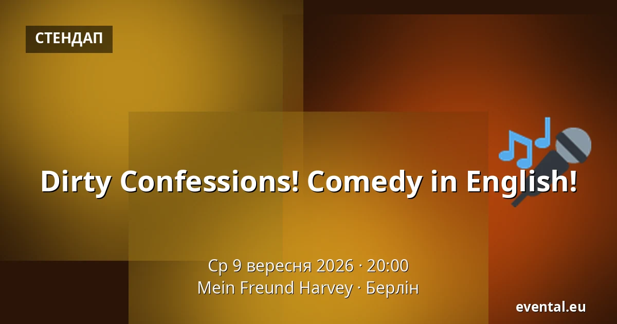 Dirty Confessions! Comedy in English! — Mein Freund Harvey, Берлін
