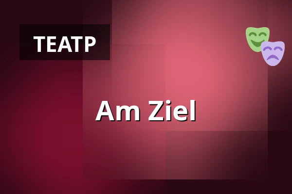 Am Ziel — Burgtheater, Відень