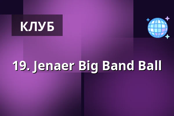 19. Jenaer Big Band Ball — Volkshaus Jena, Jena