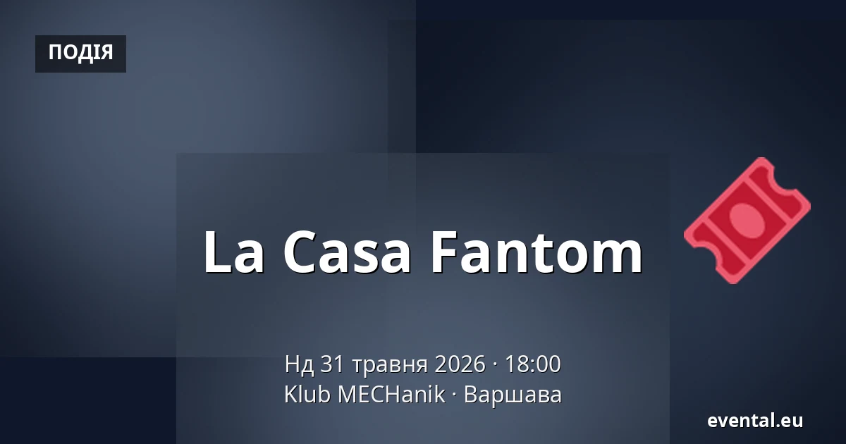 La Casa Fantom — Klub MECHanik, Варшава