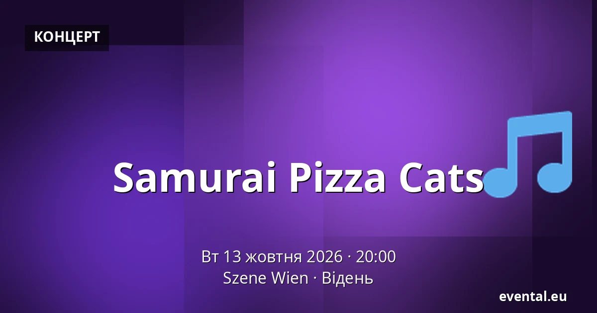 Samurai Pizza Cats — Szene Wien, Відень