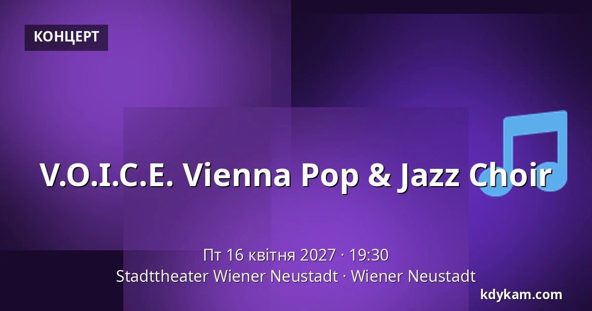 V.O.I.C.E. Vienna Pop & Jazz Choir — Stadttheater Wiener Neustadt, Wiener Neustadt