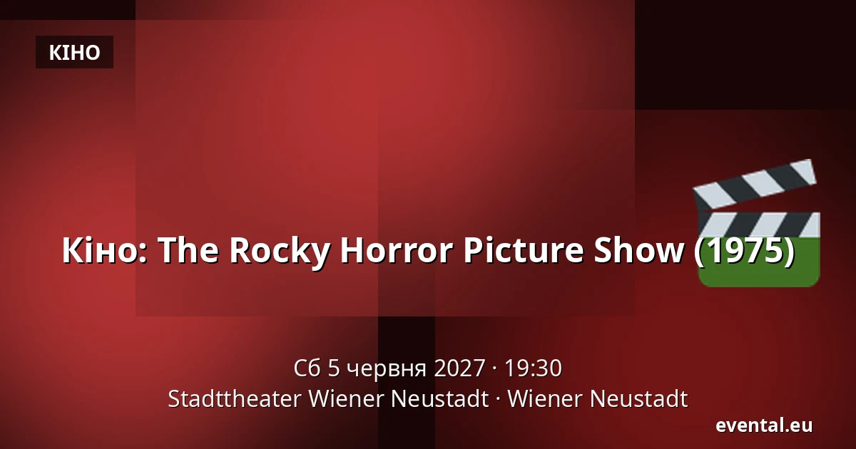 Кіно: The Rocky Horror Picture Show (1975) — Stadttheater Wiener Neustadt, Wiener Neustadt