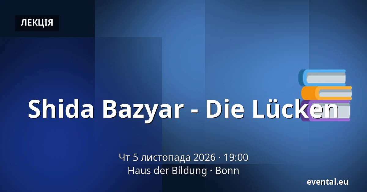 Shida Bazyar - Die Lücken — Haus der Bildung, Bonn