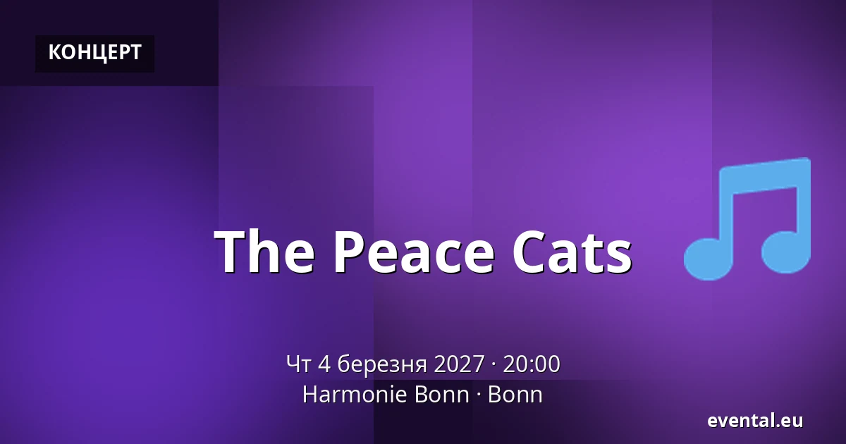 The Peace Cats — Harmonie Bonn, Bonn