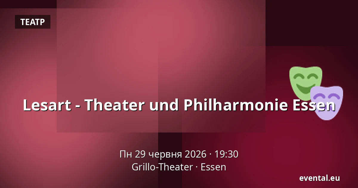 Lesart - Theater und Philharmonie Essen — Grillo-Theater, Essen
