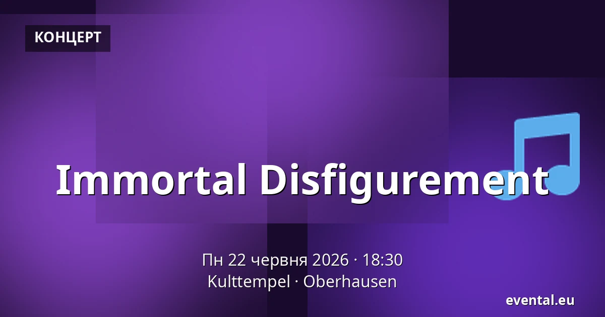 Immortal Disfigurement — Kulttempel, Oberhausen