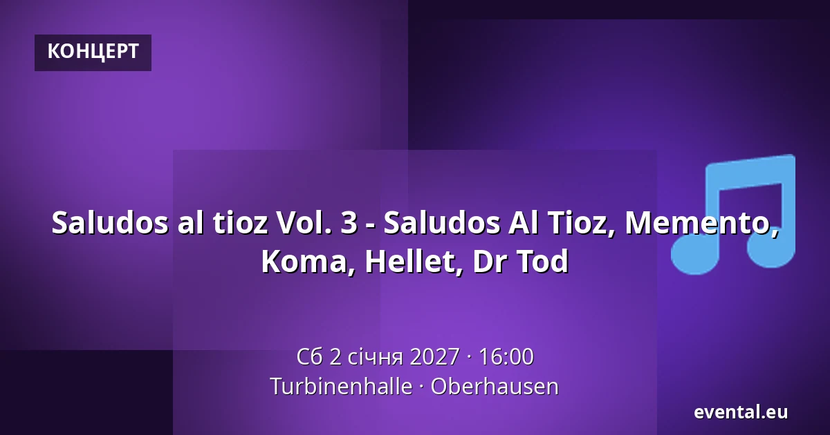 Saludos al tioz Vol. 3 - Saludos Al Tioz, Memento, Koma, Hellet, Dr Tod — Turbinenhalle, Oberhausen