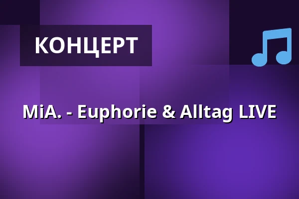 MiA. - Euphorie & Alltag LIVE — Waschhaus Potsdam, Potsdam