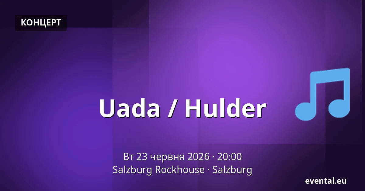 Uada / Hulder — Salzburg Rockhouse, Salzburg