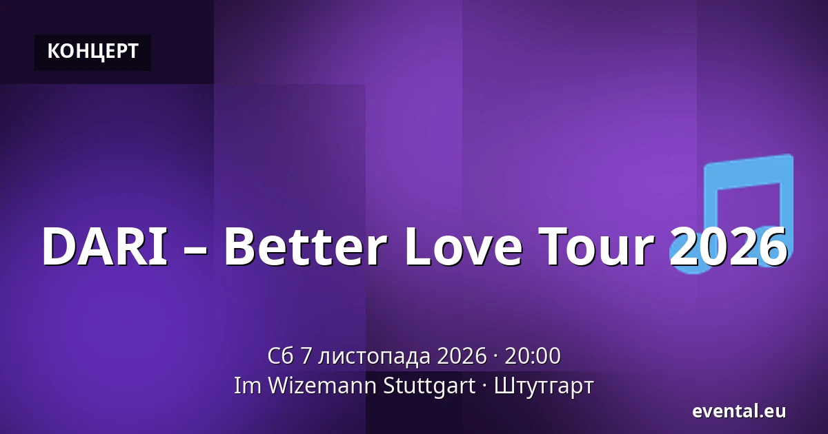 DARI – Better Love Tour 2026 — Im Wizemann Stuttgart, Штутгарт
