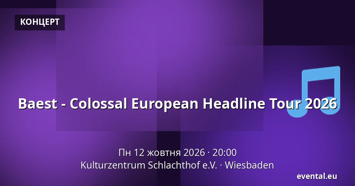Baest - Colossal European Headline Tour 2026 — Kulturzentrum Schlachthof e.V., Wiesbaden