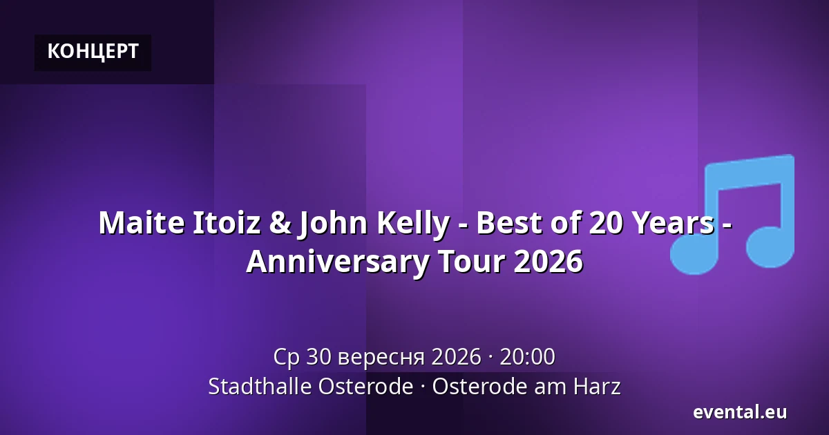 Maite Itoiz & John Kelly - Best of 20 Years - Anniversary Tour 2026 — Stadthalle Osterode, Osterode am Harz