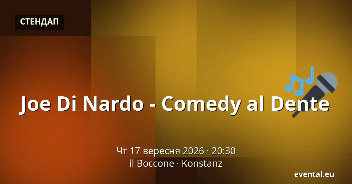 Joe Di Nardo - Comedy al Dente — il Boccone, Konstanz
