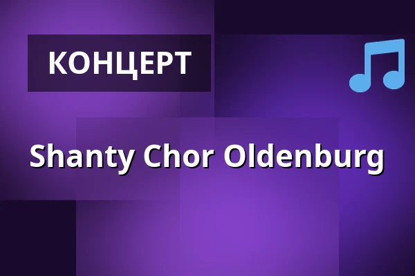 Shanty Chor Oldenburg — Wandelhalle Bad Zwischenahn, Bad Zwischenahn