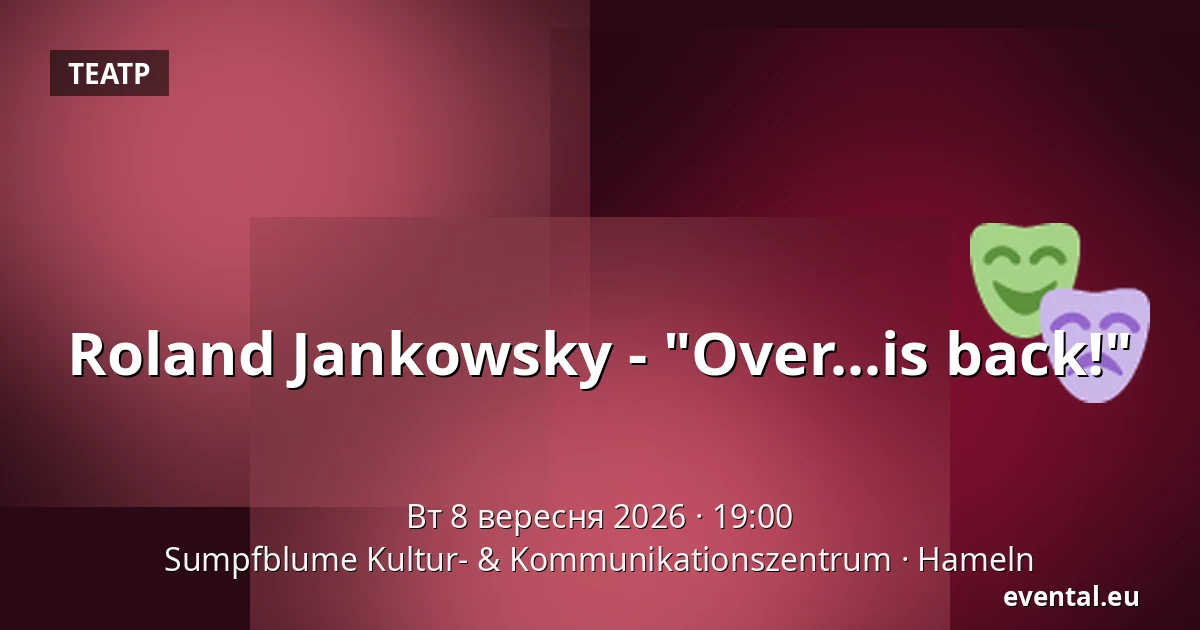 Roland Jankowsky - "Over...is back!" — Sumpfblume Kultur- & Kommunikationszentrum, Hameln