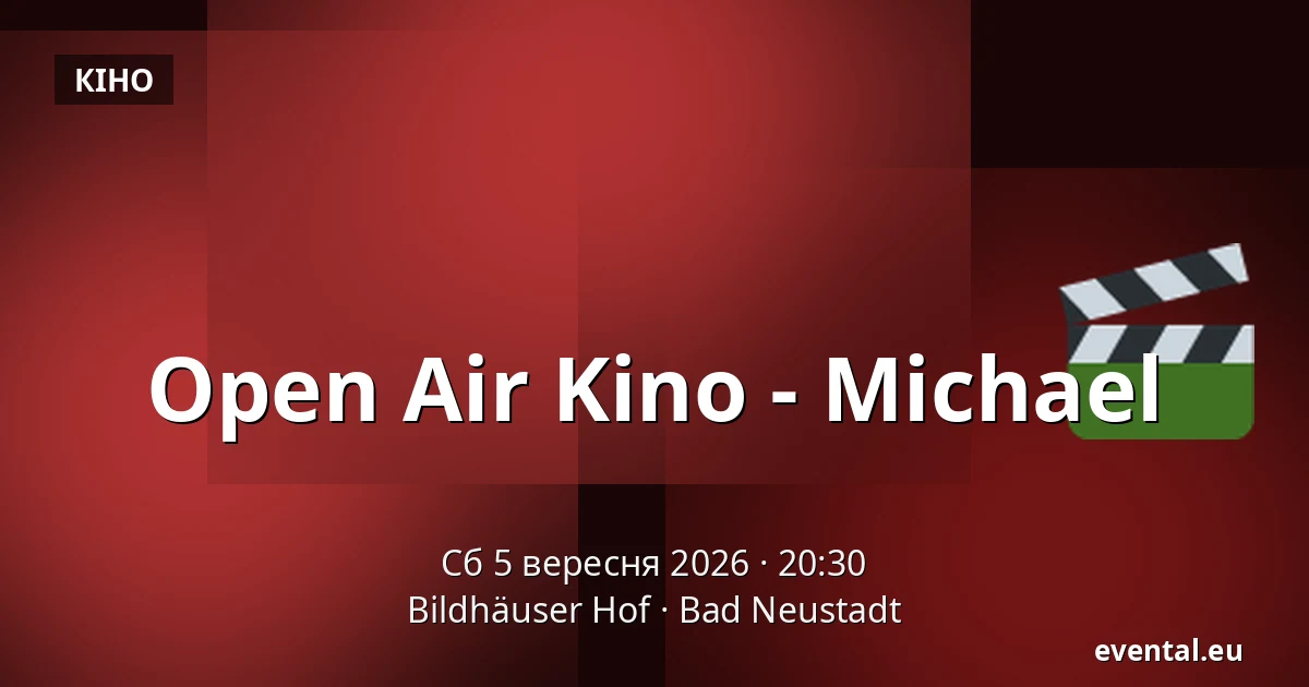 Open Air Kino - Michael — Bildhäuser Hof, Bad Neustadt